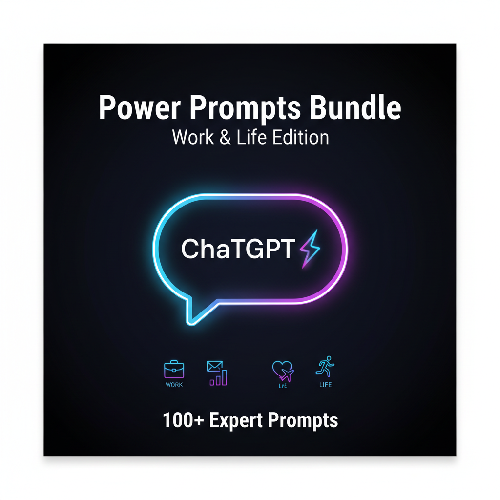 ChatGPT Power Prompts Bundle – Work & Life Edition